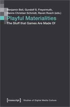 Paperback Playful Materialities: The Stuff That Games Are Made of Book