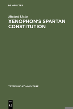 Hardcover Xenophon's Spartan Constitution: Introduction. Text. Commentary Book