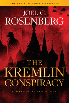 The Kremlin Conspiracy - Book #1 of the Marcus Ryker