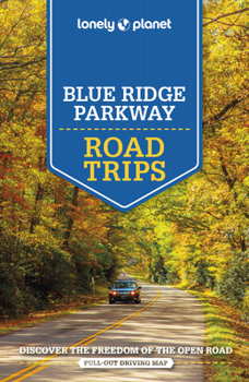 Paperback Lonely Planet Blue Ridge Parkway Road Trips Book