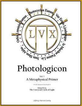 Paperback Photologicon Vol. 1: A Metaphysical Primer Book