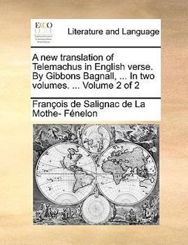 Paperback A New Translation of Telemachus in English Verse. by Gibbons Bagnall, ... in Two Volumes. ... Volume 2 of 2 Book