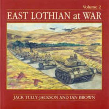 Paperback East Lothian at War (v. 2) Book