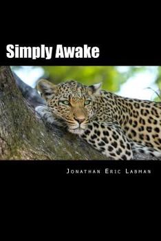 Paperback Simply Awake: Enlightenment: The Simplest Thing Book