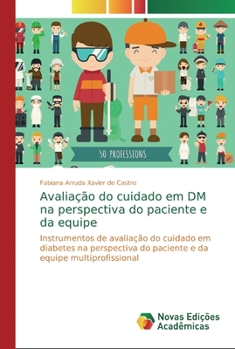 Paperback Avaliação do cuidado em DM na perspectiva do paciente e da equipe [Portuguese] Book