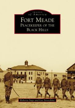 Paperback Fort Meade: Peacekeeper of the Black Hills Book