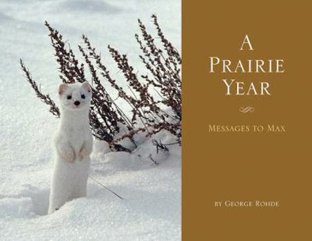 Paperback A Prairie Year: Messages to Max Book