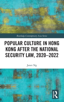 Hardcover Popular Culture in Hong Kong After the National Security Law, 2020-2022 Book