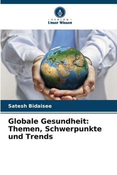 Paperback Globale Gesundheit: Themen, Schwerpunkte und Trends [German] Book