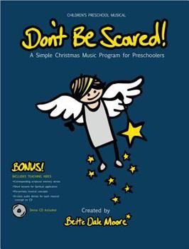 Don't Be Scared!: A Simple Christmas Music Program for Preschoolers [With Demo CD]