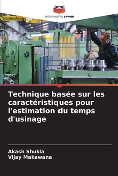 Paperback Technique basée sur les caractéristiques pour l'estimation du temps d'usinage [French] Book