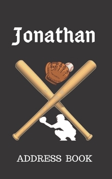 Paperback Jonathan: Address Book for Kids who Love Baseball Personalized with your Boy's Name Book
