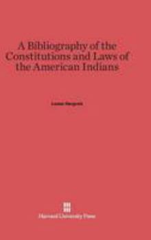 Hardcover A Bibliography of the Constitutions and Laws of American Indians: With an Introduction by John R. Swanton Book