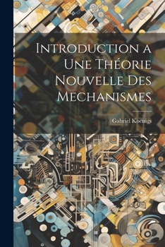 Paperback Introduction a Une Théorie Nouvelle Des Mechanismes [French] Book