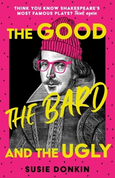 Hardcover The Good, the Bard and the Ugly Book