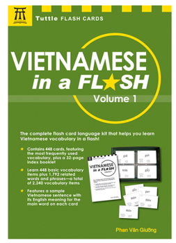 Cards Vietnamese in a Flash Kit Volume 1: 448 Cards; 16-Page Reference Booklet in a 6 X 9 Box Book