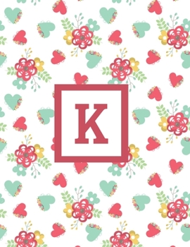 K: Letter Cute Flowers Monogrammed 2020 Weekly Planner For Women Females Girls - January 2020 - December 2020 (8.5"x11")