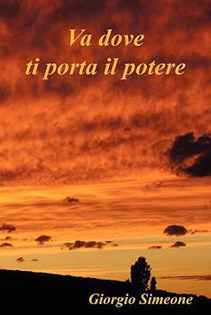 Paperback Va Dove Ti Porta Il Potere [Italian] Book