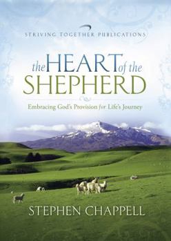 Hardcover The Heart of the Shepherd: Embracing God's Provision for Life's Journey Book