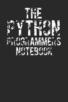 Paperback The Python Programmer Notebook: A Journal For Python Programmers Daily Use Diary Book