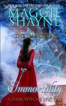 Immortality: A Dark Witch's Tale - Book #4 of the Immortals