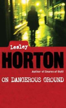 On Dangerous Ground (Di Hanford Series) - Book #2 of the DI Handford