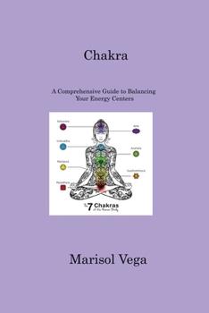 Paperback Chakra: A Comprehensive Guide to Balancing Your Energy Centers Book