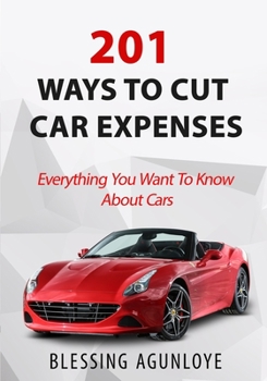 Paperback 201 Ways to Cut Car Expenses: Everything You Want to Know about Cars Book
