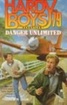 Danger Unlimited (Hardy Boys: Casefiles, #79) - Book #79 of the Hardy Boys Casefiles
