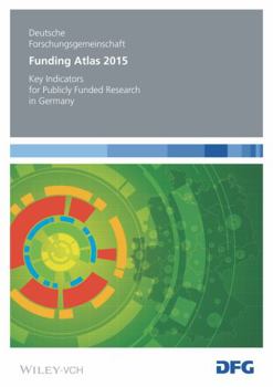 Paperback Funding Atlas 2015: Key Indicators for Publicly Funded Research in Germany Book