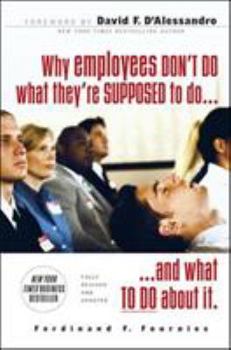 Paperback Why Employees Don't Do What They're Supposed to Do and What to Do about It Book