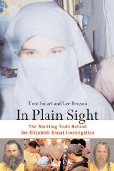 Paperback In Plain Sight: The Startling Truth Behind the Elizabeth Smart Investigation Book