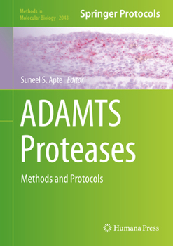 Adamts Proteases: Methods and Protocols - Book #2043 of the Methods in Molecular Biology