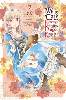 The White Cat's Revenge as Plotted from the Dragon King's Lap, Vol. 2 - Book #2 of the White Cat's Revenge as Plotted from the Dragon King's Lap (Manga)