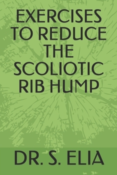 Paperback Exercises to Reduce the Scoliotic Rib Hump Book