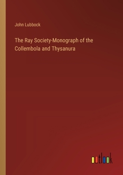 Paperback The Ray Society-Monograph of the Collembola and Thysanura Book
