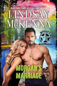 Morgan's Marriage (Morgan's Mercenaies, #7) (Love and Danger, #4) - Book #4 of the Morgan's Mercenaries: Love and Danger