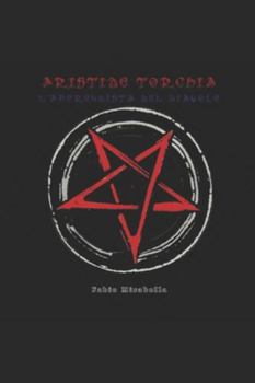 Paperback Aristide Torchia, L'Apprendista del Diavolo [Italian] Book
