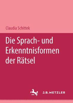 Paperback Die Sprach- Und Erkenntnisformen Der Rätsel: M & P Schriftenreihe [German] Book
