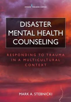 Paperback Disaster Mental Health Counseling: Responding to Trauma in a Multicultural Context Book