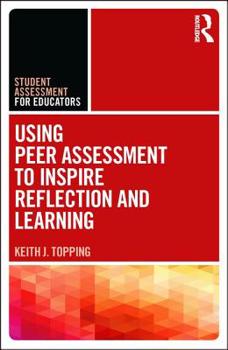 Paperback Using Peer Assessment to Inspire Reflection and Learning Book