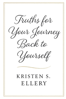 Paperback Truths for Your Journey Back to Yourself Book
