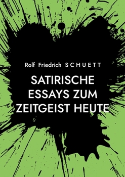 Satirische Essays zum Zeitgeist heute: Hirnforscher haben nur noch Gehirn im Kopf