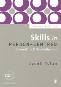 Skills in Person-centred Counselling and Psychotherapy (Skills in Counselling & Psychotherapy)