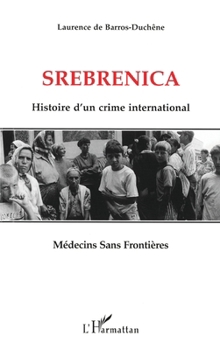 Paperback Srebrenica: Histoire d'un crime international [French] Book