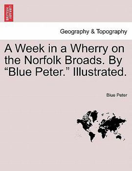 Paperback A Week in a Wherry on the Norfolk Broads. by Blue Peter. Illustrated. Book