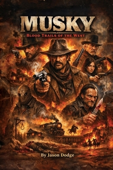 Musky: Blood Trails of the West