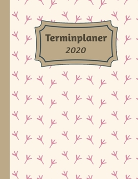 Terminplaner 2020: Tageskalender und Planner für 2020 I Deutschland I Ein Tag Pro Seite I Feiertage I Kalenderwoche I Mit diesem übersichtlichen ... I Volle Stunden Aufteilung (German Edition)
