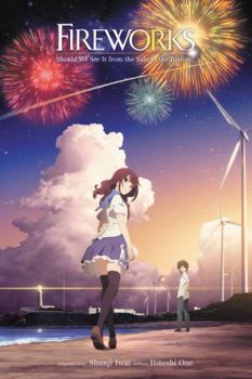 Hardcover Fireworks, Should We See It from the Side or the Bottom? (Light Novel) Book