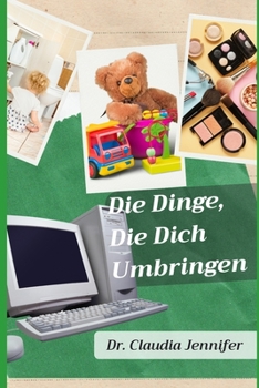 Paperback Die Dinge, Die Dich Umbringen. [German] Book
